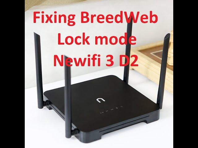 Fixing Lock Breedweb on Newifi 3 D2 Gigabit Router