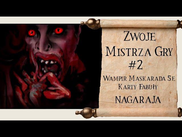 Zwoje Mistrza Gry #2- Wampir Maskarada 5e, Karty Fabuły- Mięsożercy (Nagaraja)