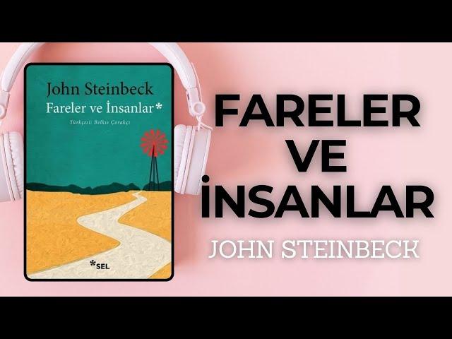 FARELER VE İNSANLAR SESLİ KİTAP ÖZETİ -  Sesli Kitap Özeti #kitapözeti #johnsteinbeck #seslikitap