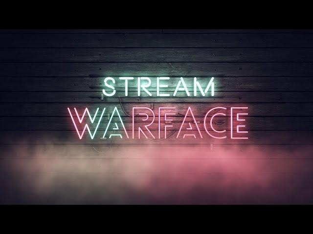 WARFACE ! РАЧКИ В ДЕЛЕ !!ПОДНИМАЕМ РЕЙТИНГ !!