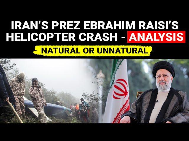 Iran’s President Ebrahim Raisi’s Helicopter Incident Explained | Detailed Analysis