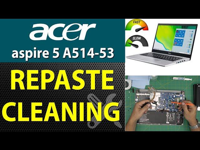 How to Repaste and Clean Acer Aspire 5 A514-53-56UF Laptop | Step by Step