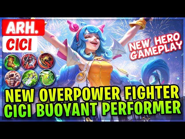 New Overpower Fighter, Cici Buoyant Performer [ New Hero Cici Gameplay ] Arh. - Mobile Legends Build