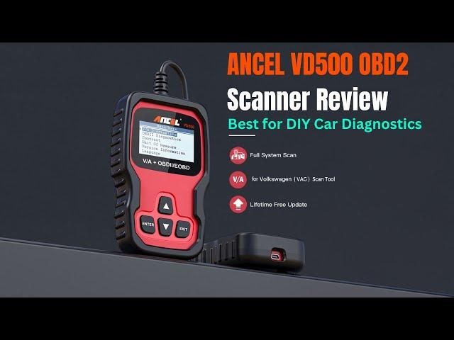 ANCEL VD500 OBD2 Scanner Review | Best for DIY Car Diagnostics |