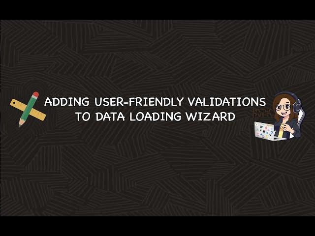 Oracle APEX - Adding user-friendly validations to Data Loading Wizard