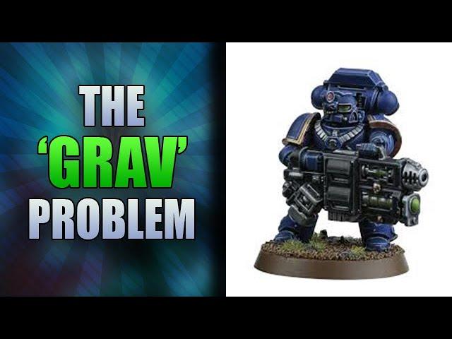 The 'Grav' Problem - Warhammer 40k 10th Edition