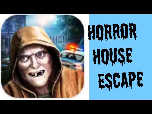 Horror house escape.