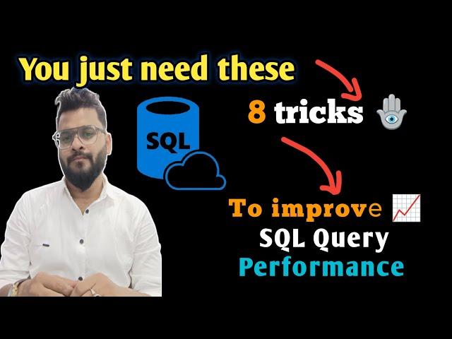 SQL Query Optimization and performance tuning tips | SQL Tutorial for Beginners | SQL Interview tips