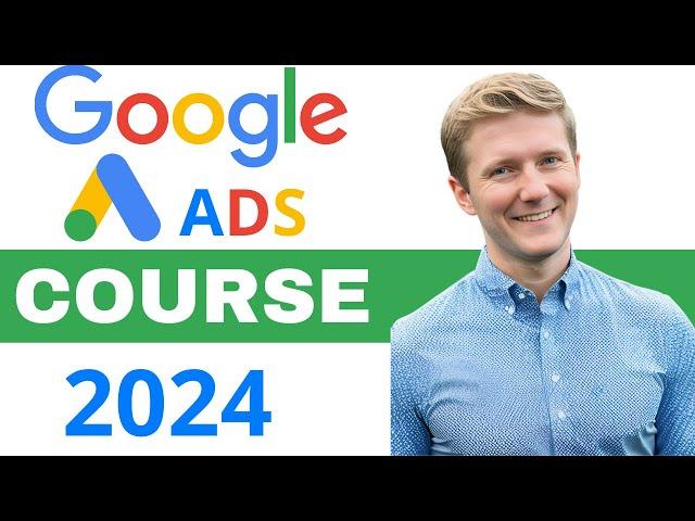 Google Ads Course 2024 | How to Use Google Ads Step by Step