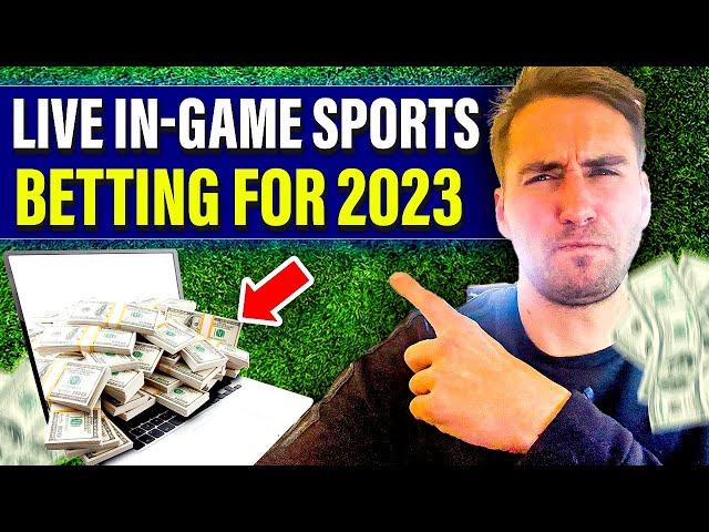 Live In-Game Sports Betting Strategies & Tips For 2023 (Easy-to-Follow Profitable Betting Tutorial)