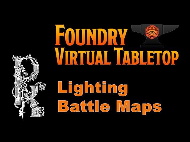 Foundry VTT Tip #20: Lighting Battle Maps -  Version 7.x