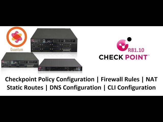 8. Checkpoint Policy Configuration || Firewall Rules || NAT || Static Routes || CLI Configuration