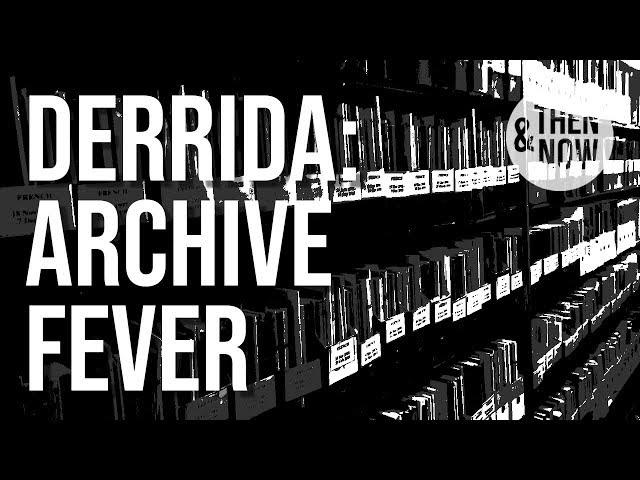 Archive Fever - Derrida, Steedman, & the Archival Turn