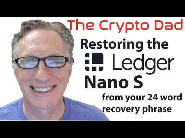 How to Restore a Ledger Nano S from Your 24 Word Recovery Phrase