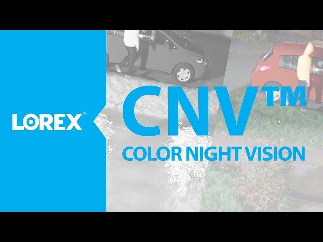 Color Night Vision - Lorex Technology