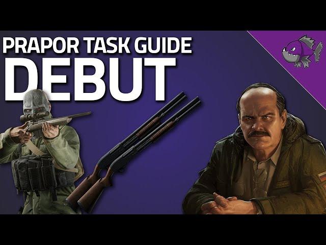 Debut - Prapor Task Guide - Escape From Tarkov