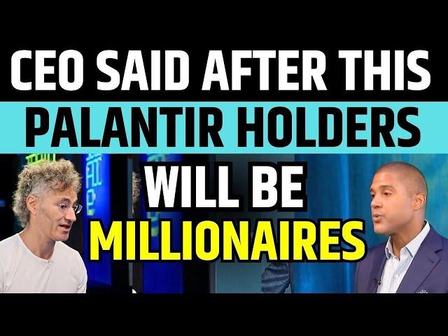 Palantir Holders Will Be Millionaires CEO Said  (LIVE) PLTR Stock News