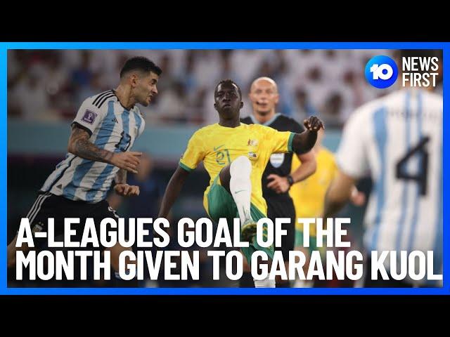 A-Leagues Goal Of The Month | 10 News First