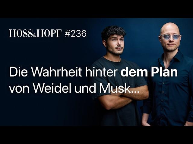 Musk und Weidel: Ein Gespräch spaltet Deutschland - Hoss und Hopf #236