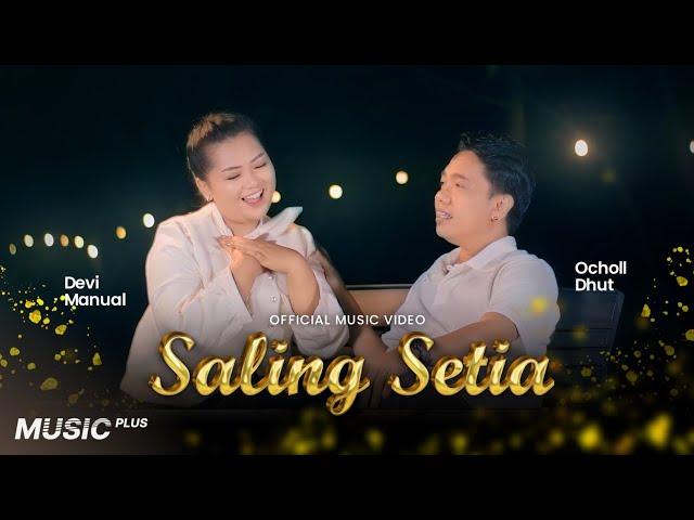 Ocholl Dhut Feat. Devi Manual - Saling Setia (Official Music Video)