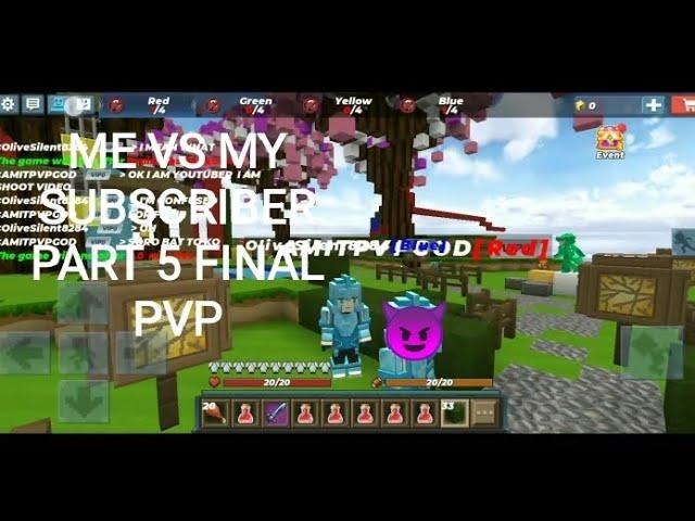 ME VS MY SUBSCRIBER PART 5 FINAL PVP