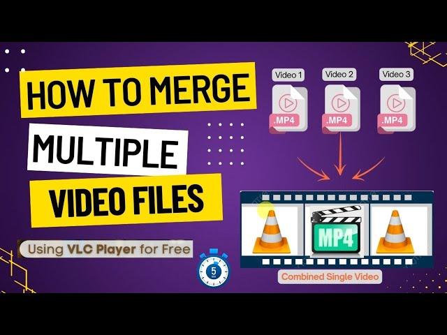 How to Merge Multiple Videos into One Using VLC Media Player in 5 minutes