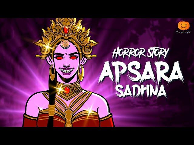 Apsara Sadhana | Hindi Horror Stories | Scary Pumpkin | Animated Stories