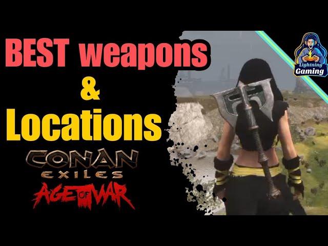 Best weapons and where to get them Conan Exiles Age of War chapter 4 2024