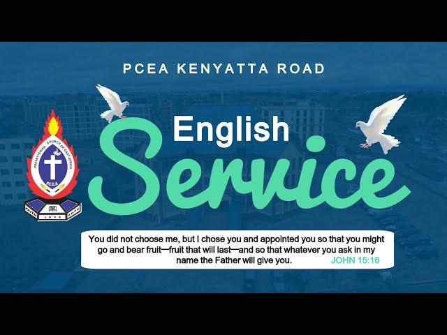 ENGLISH SERVICE || PCEA KENYATTA ROAD CHURCH