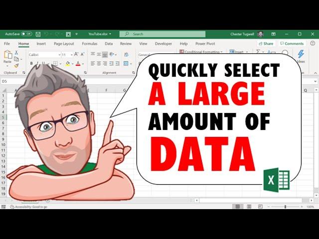 Excel: Quickly Select a Large Amount Amount of Data/Cells