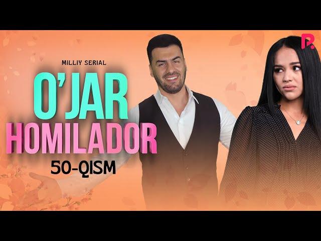 O'jar homilador 50-qism (milliy serial) | Ужар хомиладор 50-кисм (миллий сериал)