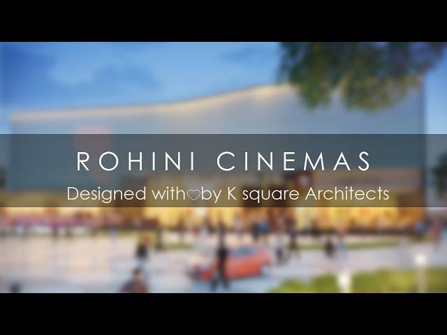 ROHINI CINEMAS - NEW AVATAR BY - K SQUARE ARCHITECTS