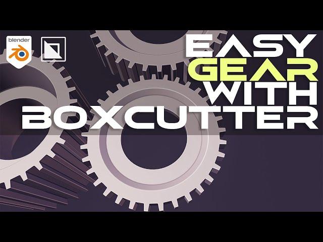 Blender tutorial - How to create a gear with Boxcutter