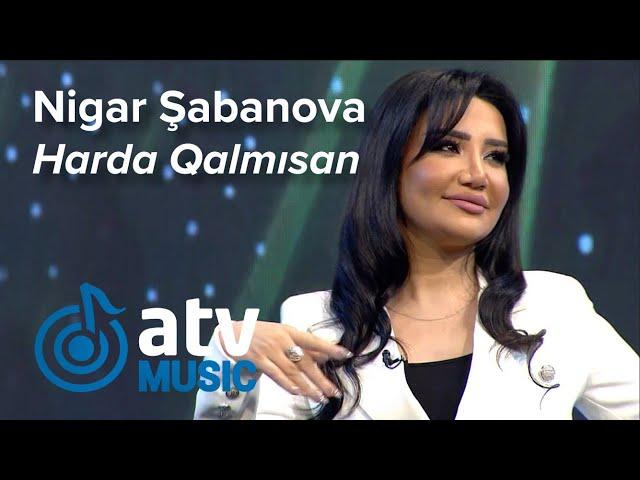 Nigar Şabanova - Harda Qalmısan (7 Canlı)