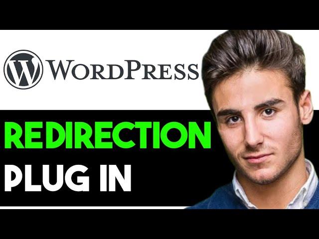 HOW TO USE REDIRECTION PLUGIN IN WORDPRESS 2024! (FULL GUIDE)