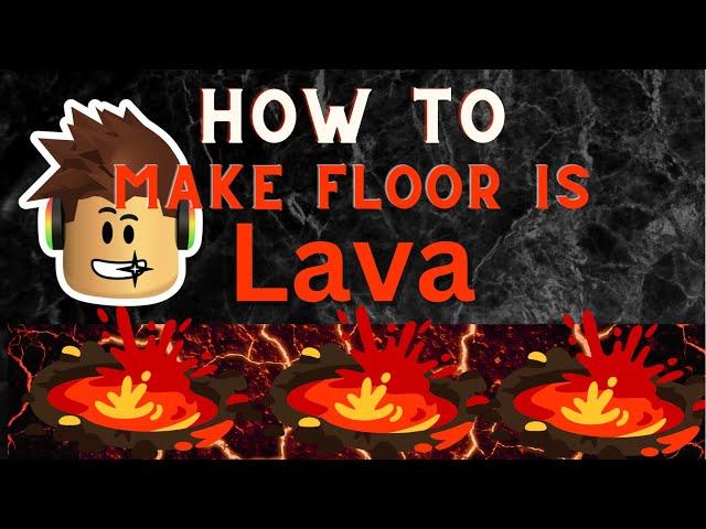 Roblox Studio: How You Can Make Floor Is Lava Game(Easy)