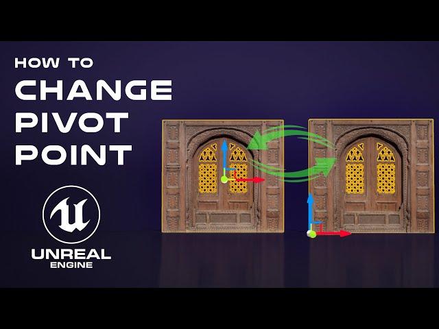 How To Change Pivot Points In Unreal Engine 5