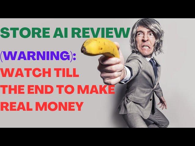 STORE AI REVIEW| Store AI Reviews| Make Money Online| Warning: Watch Till The End To Make Real Money