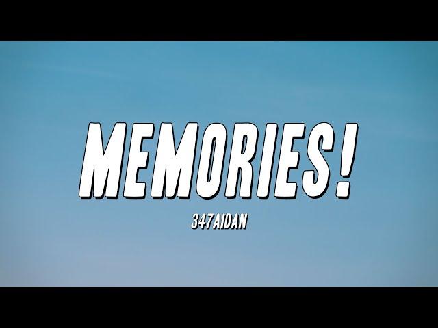 347aidan - MEMORIES! (Lyrics)