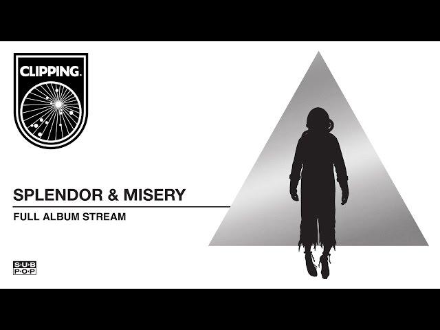 clipping. - Splendor & Misery [FULL ALBUM STREAM]