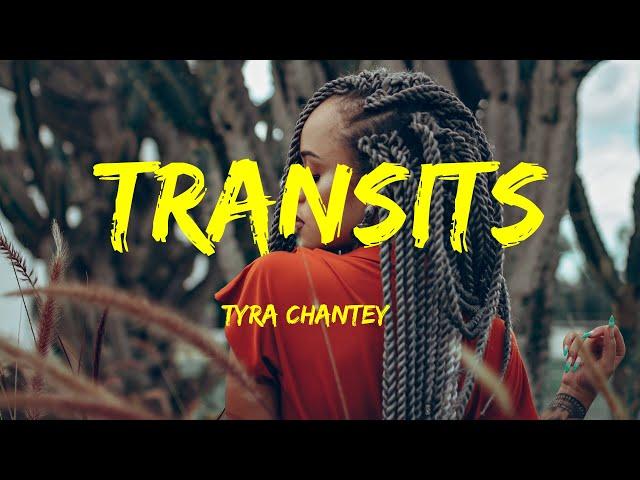 Tyra Chantey - Transits Lyrics