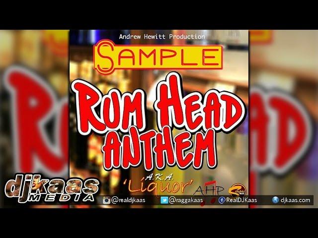 Sample - Rum Head Anthem [Andrew Hewitt Productions] Dancehall 2015