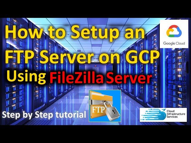 How to Setup FileZilla FTP Server on Google GCP Cloud. Secure FTPS Solution on Windows Server