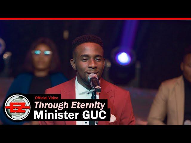 Minister GUC - Through Eternity (Official Video)