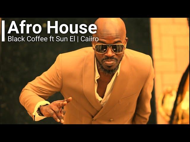 Black Coffee, Sun EL, Caiiro,  Africanism , | Afro House Mix | Afro House Music | Black Coffee Mix