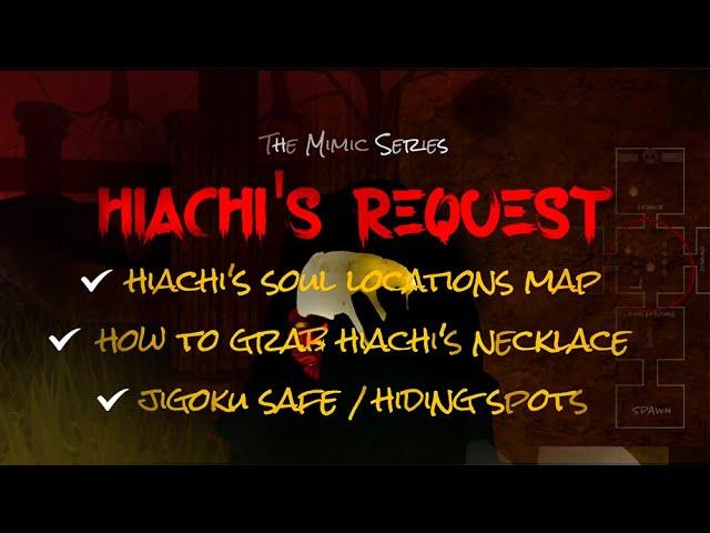 Hiachi's Request (13 Souls Location Map, How to grab Hiachi's Necklace and Jigoku Safe/Hiding Spots