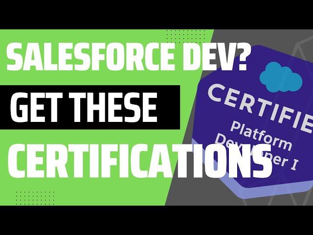 What Certifications Should a Salesforce Developer Get?