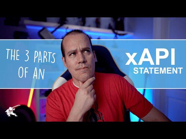 (xAPI Foundations) Understanding The 3 Parts of an xAPI Statement