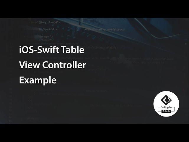 iOS-Swift Table View Controller Example