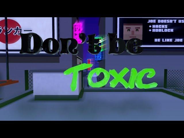 Don't be toxic - FortySevens [Krunker.io]